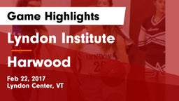 Lyndon Institute vs Harwood Game Highlights - Feb 22, 2017