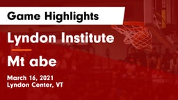 Lyndon Institute vs Mt abe Game Highlights - March 16, 2021