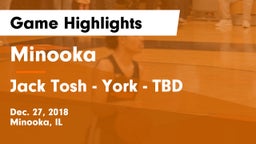 Minooka  vs Jack Tosh - York - TBD Game Highlights - Dec. 27, 2018