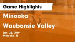 Minooka  vs Waubonsie Valley  Game Highlights - Jan. 26, 2019