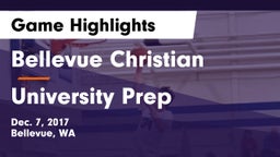 Bellevue Christian  vs University Prep  Game Highlights - Dec. 7, 2017