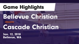 Bellevue Christian  vs Cascade Christian  Game Highlights - Jan. 12, 2018