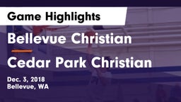 Bellevue Christian  vs Cedar Park Christian Game Highlights - Dec. 3, 2018