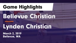 Bellevue Christian  vs Lynden Christian Game Highlights - March 2, 2019