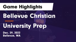 Bellevue Christian  vs University Prep  Game Highlights - Dec. 29, 2022