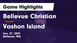 Bellevue Christian  vs Vashon Island Game Highlights - Jan. 27, 2023