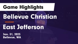 Bellevue Christian  vs East Jefferson Game Highlights - Jan. 31, 2023