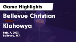 Bellevue Christian  vs Klahowya Game Highlights - Feb. 7, 2023