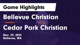 Bellevue Christian  vs Cedar Park Christian Game Highlights - Nov. 29, 2023