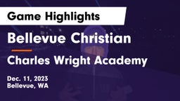 Bellevue Christian  vs Charles Wright Academy Game Highlights - Dec. 11, 2023