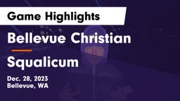 Bellevue Christian  vs Squalicum  Game Highlights - Dec. 28, 2023