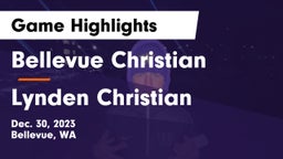 Bellevue Christian  vs Lynden Christian Game Highlights - Dec. 30, 2023