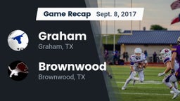 Recap: Graham  vs. Brownwood  2017