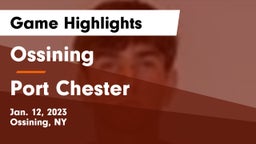 Ossining  vs Port Chester  Game Highlights - Jan. 12, 2023