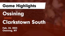 Ossining  vs Clarkstown South  Game Highlights - Feb. 24, 2023