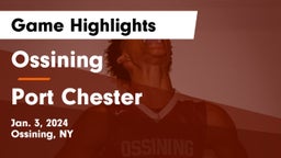 Ossining  vs Port Chester  Game Highlights - Jan. 3, 2024