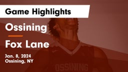 Ossining  vs Fox Lane  Game Highlights - Jan. 8, 2024