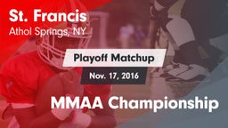 Matchup: St. Francis High vs. MMAA Championship 2016