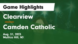 Clearview  vs Camden Catholic  Game Highlights - Aug. 31, 2023
