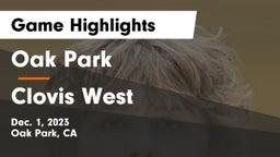 Oak Park  vs Clovis West  Game Highlights - Dec. 1, 2023