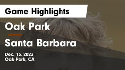 Oak Park  vs Santa Barbara  Game Highlights - Dec. 13, 2023