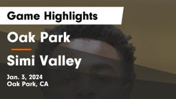 Oak Park  vs Simi Valley  Game Highlights - Jan. 3, 2024