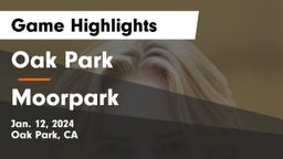 Oak Park  vs Moorpark Game Highlights - Jan. 12, 2024