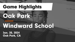 Oak Park  vs Windward School Game Highlights - Jan. 20, 2024