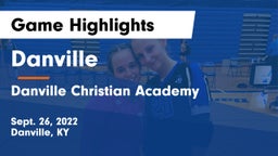Danville  vs Danville Christian Academy Game Highlights - Sept. 26, 2022
