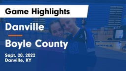 Danville  vs Boyle County  Game Highlights - Sept. 20, 2022