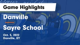 Danville  vs Sayre School Game Highlights - Oct. 5, 2022
