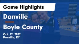 Danville  vs Boyle County  Game Highlights - Oct. 19, 2022