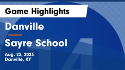 Danville  vs Sayre School Game Highlights - Aug. 23, 2023