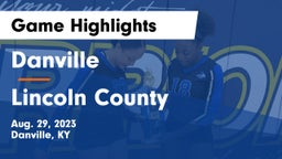 Danville  vs Lincoln County  Game Highlights - Aug. 29, 2023