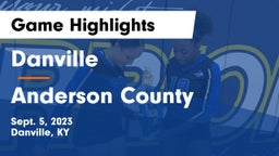 Danville  vs Anderson County  Game Highlights - Sept. 5, 2023