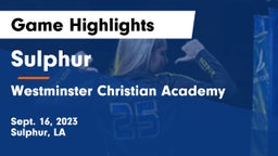 Sulphur  vs Westminster Christian Academy  Game Highlights - Sept. 16, 2023