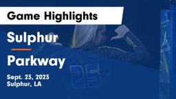 Sulphur  vs Parkway  Game Highlights - Sept. 23, 2023