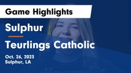 Sulphur  vs Teurlings Catholic Game Highlights - Oct. 26, 2023