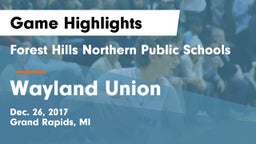 Forest Hills Northern Public Schools vs Wayland Union  Game Highlights - Dec. 26, 2017