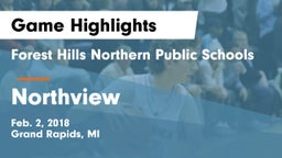 Forest Hills Northern Public Schools vs Northview  Game Highlights - Feb. 2, 2018