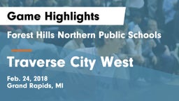 Forest Hills Northern Public Schools vs Traverse City West  Game Highlights - Feb. 24, 2018