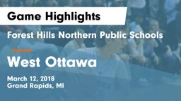 Forest Hills Northern Public Schools vs West Ottawa Game Highlights - March 12, 2018