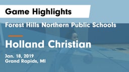 Forest Hills Northern Public Schools vs Holland Christian Game Highlights - Jan. 18, 2019