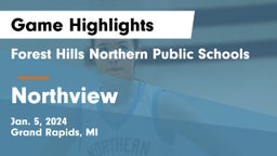 Forest Hills Northern Public Schools vs Northview  Game Highlights - Jan. 5, 2024