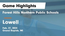 Forest Hills Northern Public Schools vs Lowell  Game Highlights - Feb. 27, 2024