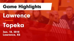 Lawrence  vs Topeka  Game Highlights - Jan. 18, 2018