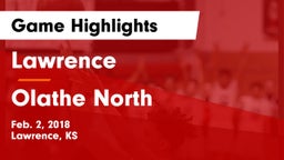 Lawrence  vs Olathe North  Game Highlights - Feb. 2, 2018