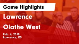 Lawrence  vs Olathe West   Game Highlights - Feb. 6, 2018