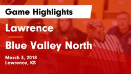 Lawrence  vs Blue Valley North  Game Highlights - March 3, 2018