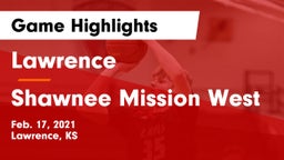 Lawrence  vs Shawnee Mission West Game Highlights - Feb. 17, 2021